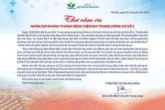 Thư cảm ơn nhân dịp khánh thành Bệnh viện Nhi Trung ương cơ sở 2