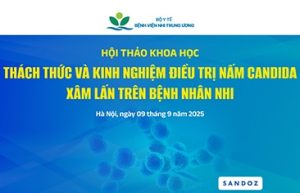 [VIDEO] Thách thức và kinh nghiệm điều trị nấm Candina xâm lấn trên bệnh nhân nhi